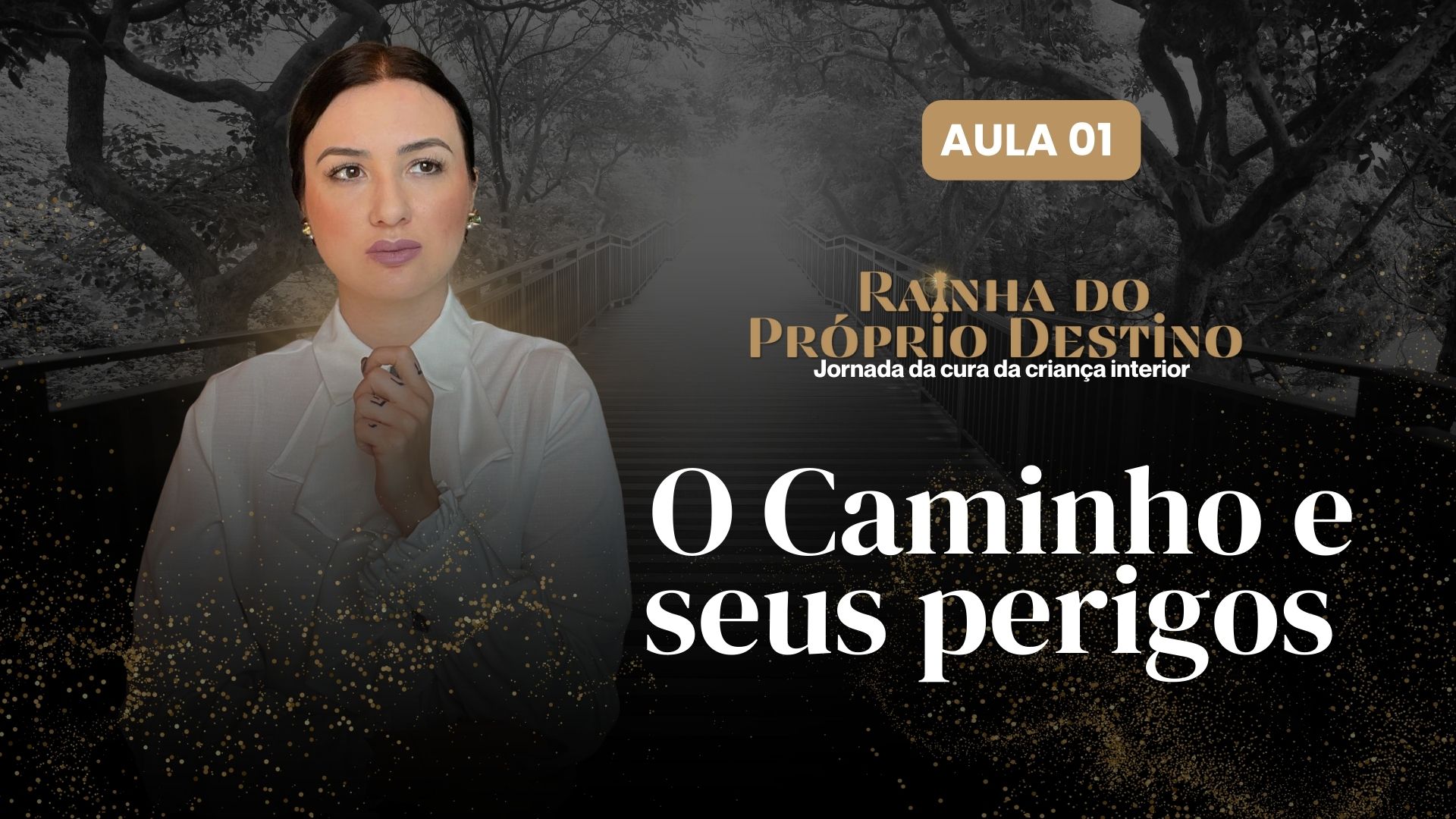 AULA 01 - O CAMINHO E SEUS PERIGOS
