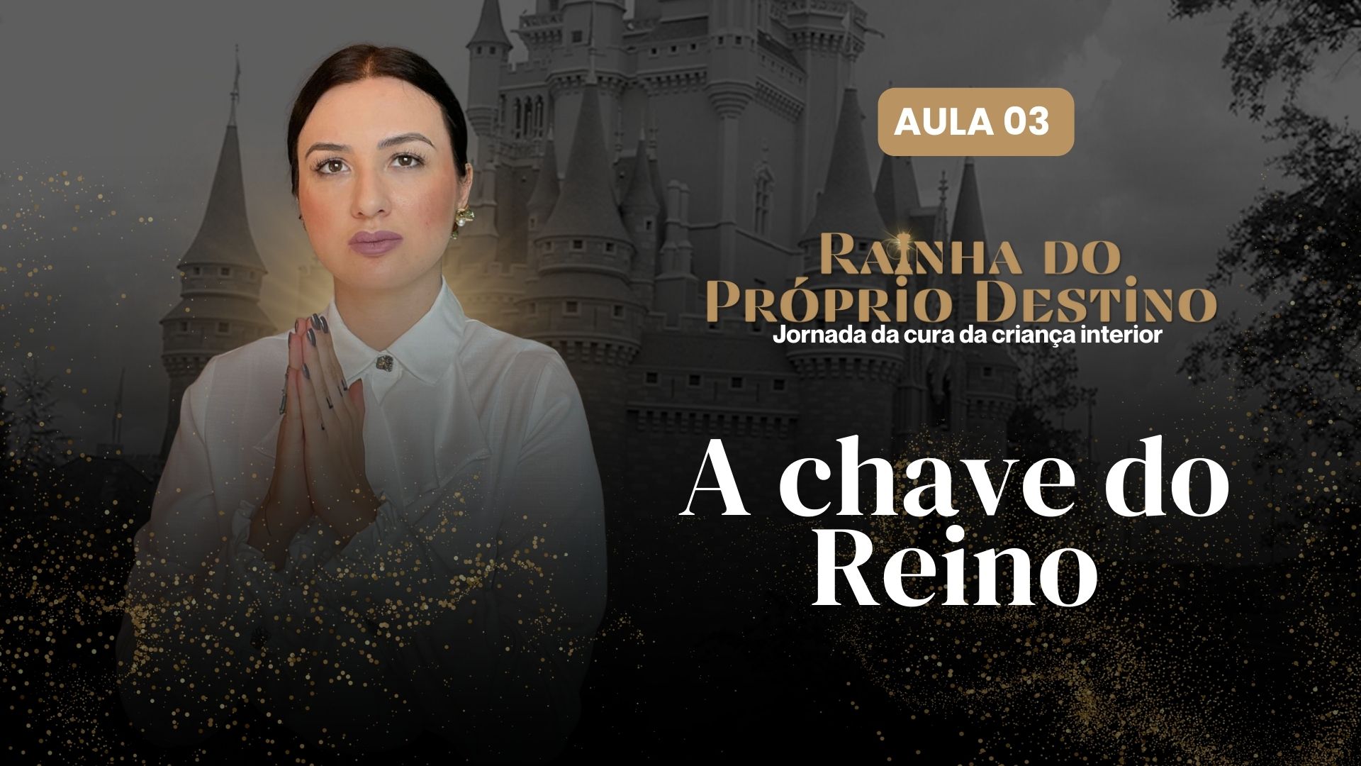 AULA 03 - A CHAVE DO REINO